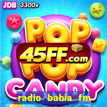 radio bahia fm 88.7 ao vivo ouvir